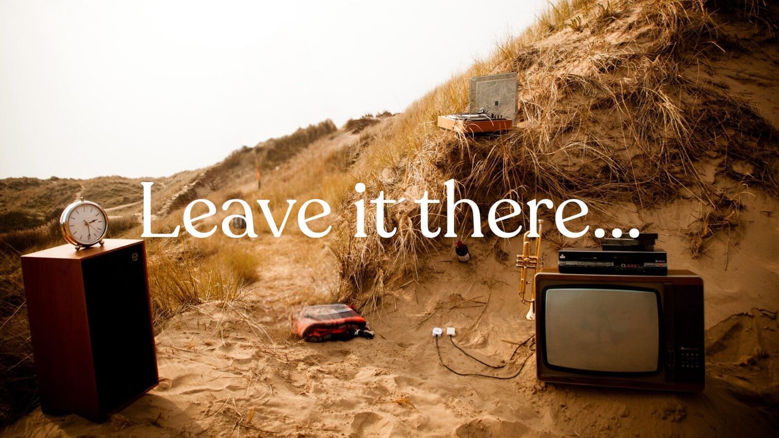 Leave it there...